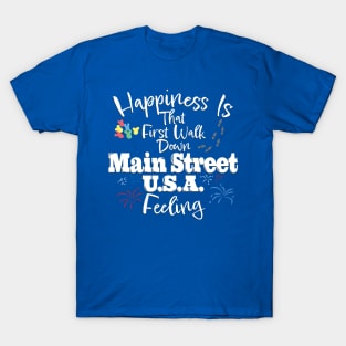 Happiness Is That First Walk Down Main Street USA T-Shirt